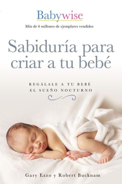 Cover for Gary Ezzo · Sabiduria para criar a tu bebe (Paperback Book) (2020)