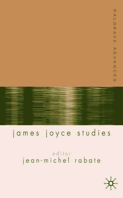 Palgrave Advances in James Joyce Studies - Palgrave Advances - Rabate Jean-michel - Książki - Palgrave USA - 9781403912114 - 20 kwietnia 2004