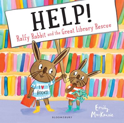 Cover for Emily MacKenzie · HELP! Ralfy Rabbit and the Great Library Rescue (Inbunden Bok) (2024)