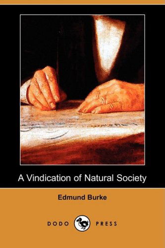 Cover for Edmund III Burke · A Vindication of Natural Society (Dodo Press) (Paperback Book) (2008)