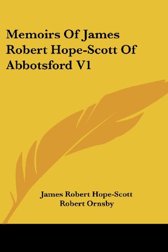Cover for Robert Ornsby · Memoirs of James Robert Hope-scott of Abbotsford V1 (Paperback Book) (2007)