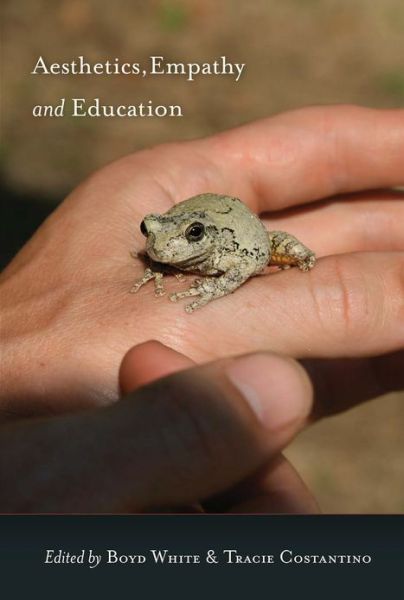 Cover for Aesthetics, Empathy and Education (Hardcover Book) [New edition] (2013)
