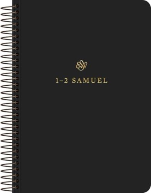 ESV Scripture Journal, Spiral-Bound Edition: 1–2 Samuel (Paperback) (Paperback Book) (2024)