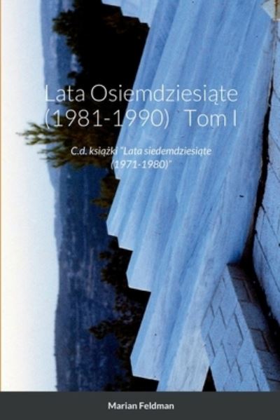 Cover for Marian Feldman · Lata Osiemdziesiate (1981-1990) Tom I (Paperback Book) (2022)