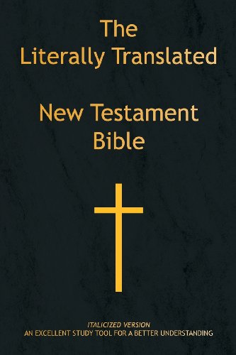 Cover for Billy J. Mooneyham · The Literally Translated New Testament Bible: Italicized Version an Excellent Study for a Better Understanding (Paperback Book) (2008)