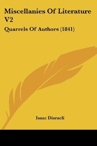 Cover for Isaac Disraeli · Miscellanies of Literature V2: Quarrels of Authors (1841) (Paperback Book) (2008)