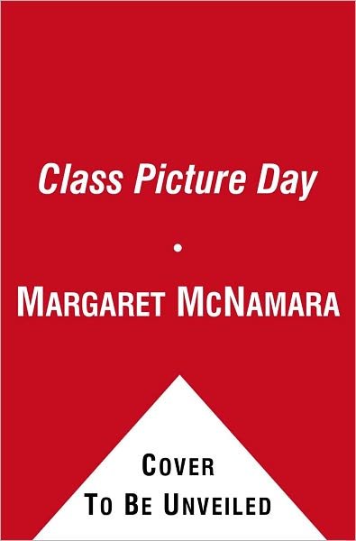 Cover for Margaret Mcnamara · Class Picture Day (Hardcover Book) (2011)