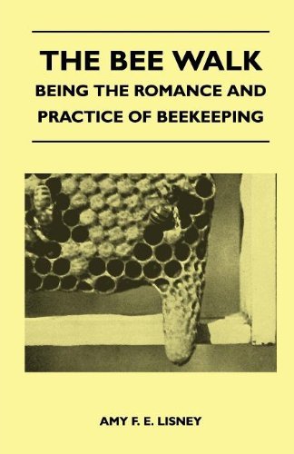 Cover for Amy F. E. Lisney · The Bee Walk - Being the Romance and Practice of Beekeeping (Paperback Bog) (2010)