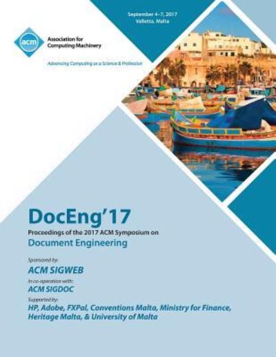 DocEng '17: ACM Symposium on Document Engineering 2017 - Doceng '17 Conference Committee - Books - ACM - 9781450356114 - March 1, 2018