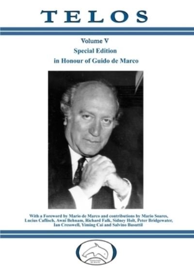 Telos Volume V - Special Edition in Honour of Guido De Marco - Fondation De Malte - Bücher - Lulu.com - 9781470945114 - 5. November 2011