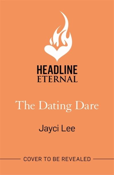 Cover for Jayci Lee · The Dating Dare: A new witty and decadent rom-com from the author of ‘A Sweet Mess' - A Sweet Mess (Paperback Book) (2021)