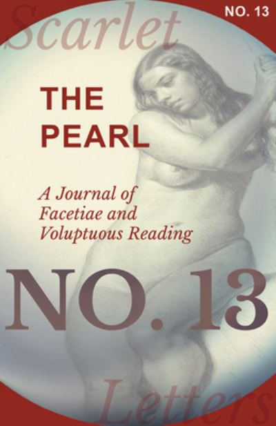 Cover for The Pearl - A Journal of Facetiae and Voluptuous Reading - No. 13 (Paperback Book) (2017)