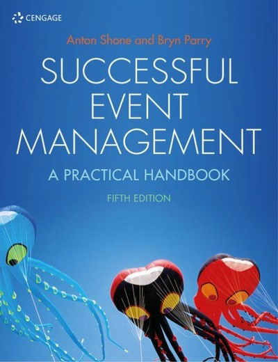 Successful Event Management: A Practical Handbook - Parry, Bryn (Southampton Business School, Southampton Solent University) - Libros - Cengage Learning EMEA - 9781473759114 - 28 de enero de 2019