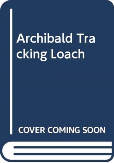 Cover for David Archibald · Tracking Loach: Politics, Practices, Production - Political Cinemas (Hardcover Book) (2022)