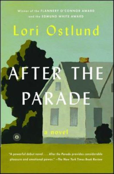 Cover for Lori Ostlund · After the Parade: A Novel (Taschenbuch) (2016)