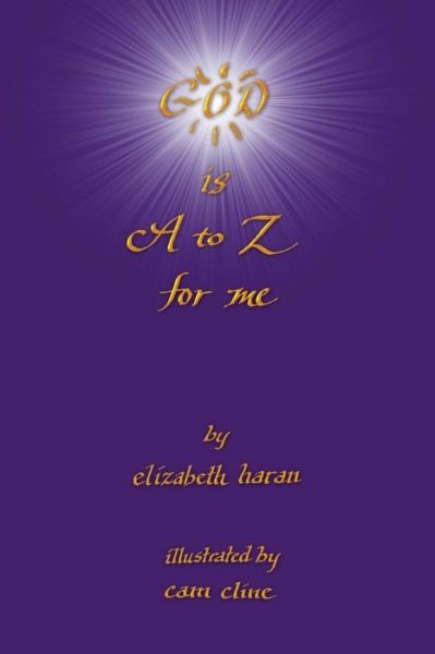 Cover for Elizabeth Haran · God Is A to Z For Me (Paperback Book) (2013)