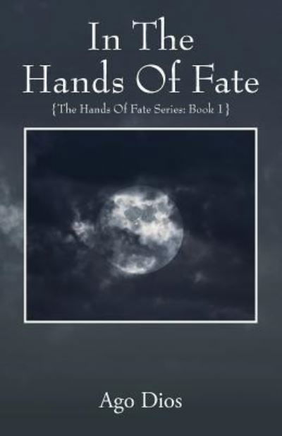 Cover for Ago Dios · In The Hands Of Fate (Pocketbok) (2017)