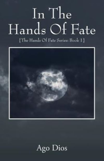 Cover for Ago Dios · In The Hands Of Fate (Paperback Book) (2017)