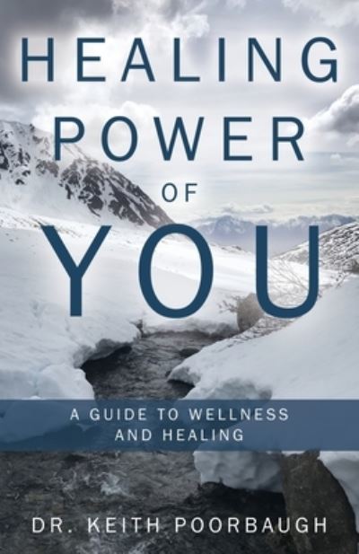 Cover for Dr. Keith Poorbaugh · Healing Power of You (Paperback Book) (2020)