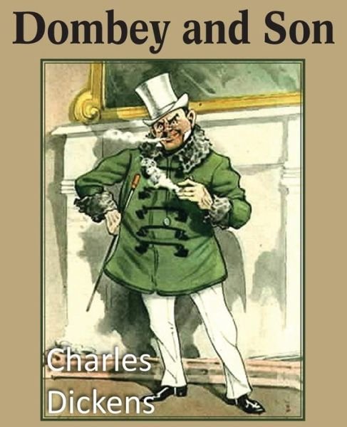 Dombey and Son - Charles Dickens - Kirjat - Bottom of the Hill Publishing - 9781483703114 - sunnuntai 1. syyskuuta 2013
