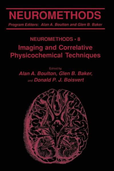 Imaging and Correlative Physicochemical Techniques - Neuromethods - Alan a Boulton - Livres - Humana Press Inc. - 9781489941114 - 8 août 2013