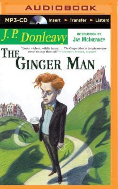 Ginger Man, The - J. P. Donleavy - Audio Book - Brilliance Audio - 9781491508114 - June 10, 2014