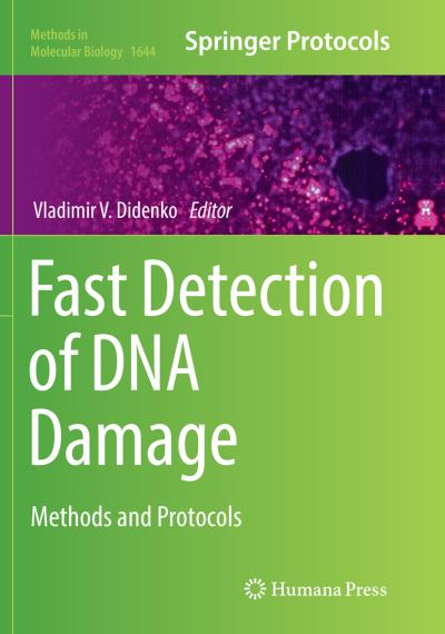 Cover for Fast Detection of DNA Damage: Methods and Protocols - Methods in Molecular Biology (Paperback Book) [Softcover reprint of the original 1st ed. 2017 edition] (2018)