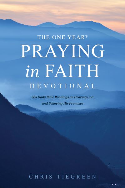 Cover for Chris Tiegreen · One Year Praying in Faith Devotional, The (Paperback Book) (2021)