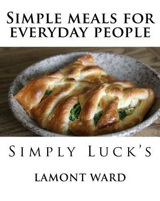Ernesto Santiago · Simple meals for everyday people (Paperback Book) (2014)