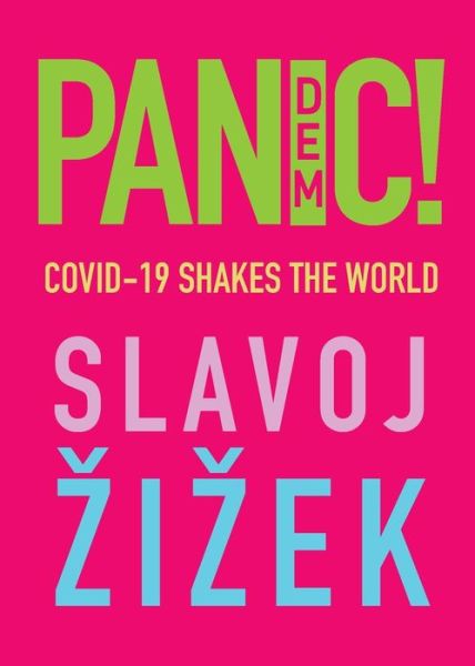 Pandemic!: COVID-19 Shakes the World - Slavoj Zizek - Bøger - Polity Press - 9781509546114 - 5. juni 2020