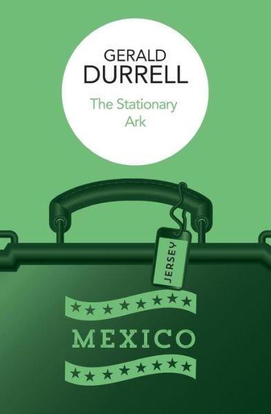 Cover for Gerald Durrell · The Stationary Ark (Paperback Book) (2016)
