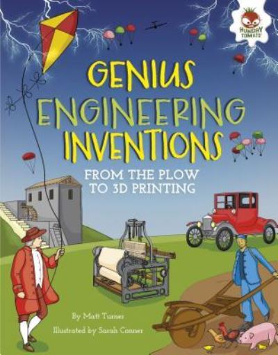 Cover for Matt Turner · Genius Engineering Inventions : From the Plow to 3D Printing (Hardcover Book) (2017)