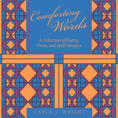Comforting Words - Carla J Wright - Books - WestBow Press - 9781512726114 - May 10, 2016