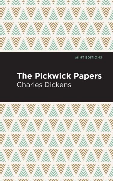 Cover for Charles Dickens · The Pickwick Papers - Mint Editions (Paperback Bog) (2020)