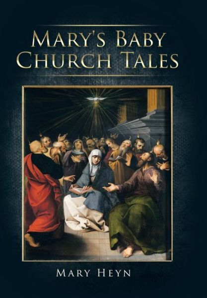 Cover for Mary Heyn · Mary's Baby Church Tales (Hardcover Book) (2015)