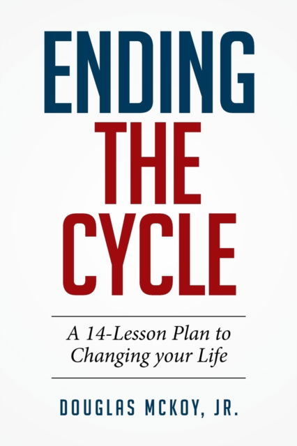 Cover for Jr Douglas McKoy · Ending the Cycle (Paperback Bog) (2016)