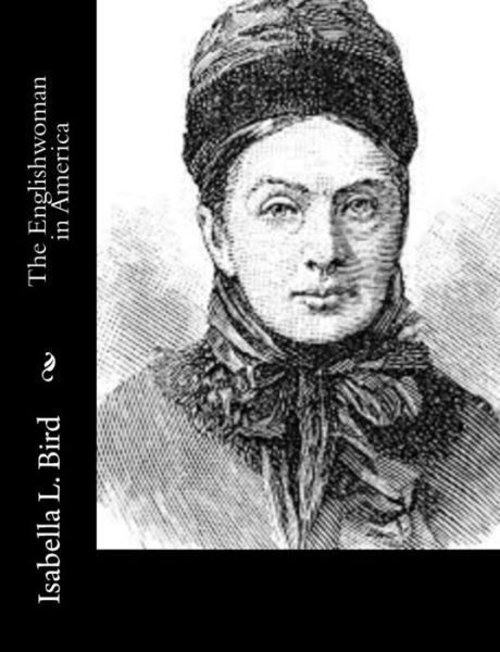 Cover for Isabella L Bird · The Englishwoman in America (Pocketbok) (2015)