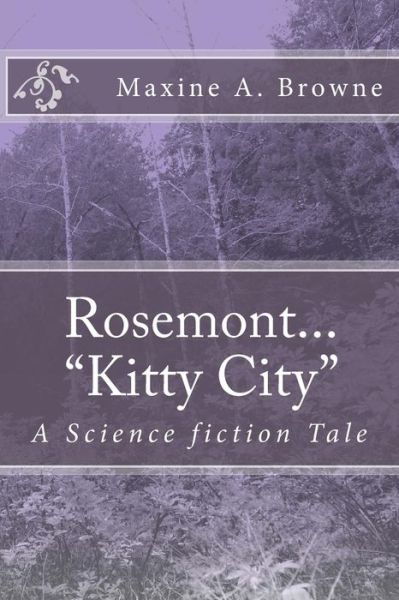 Cover for Maxine A Browne · Rosemont...&quot;Kitty City&quot; (Paperback Book) (2015)