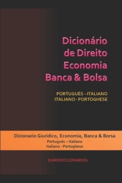 Cover for Esteban Bastida Sanchez · Dicionario de Direito - Economia - Banca &amp; Bolsa Portugues - Italiano / Italiano - Portoghese (Paperback Book) (2017)