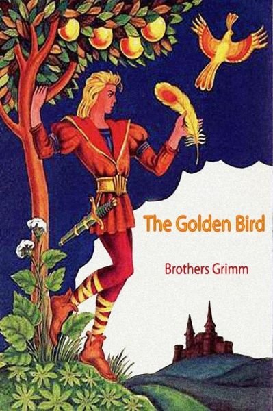 Cover for Brothers Grimm · The Golden Bird (Paperback Book) (2016)