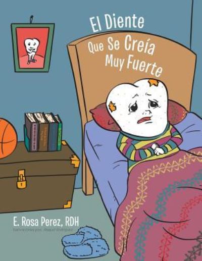 Cover for E Rosa Perez Rdh · El Diente Que Se Creia Muy Fuerte (Paperback Book) (2016)
