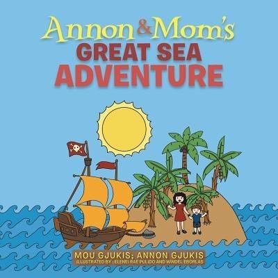 Cover for Mou Gjukis · Annon and Mom's Great Sea Adventure (Pocketbok) (2016)