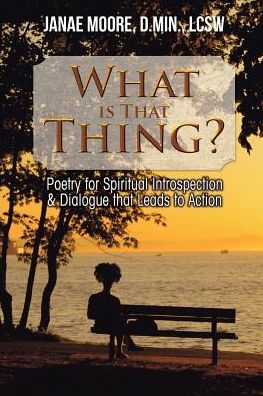 Cover for D Min Lcsw Moore · What Is That Thing? (Pocketbok) (2017)