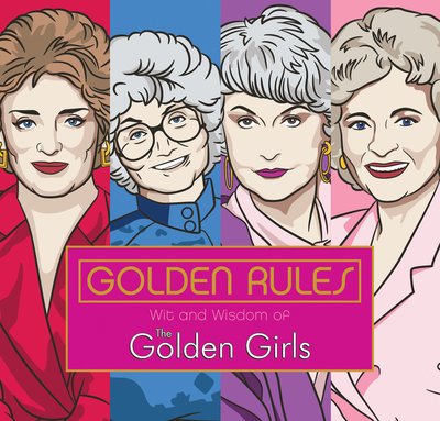 Cover for Francesco Sedita · Golden Rules Wit and Wisdom of the Golden Girls (Buch) (2019)