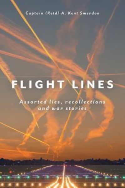 Cover for Captain a Kent Smerdon · Flight Lines (Paperback Book) (2017)