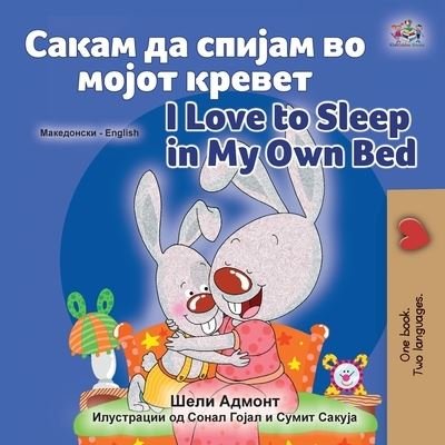 Cover for Shelley Admont · I Love to Sleep in My Own Bed (Macedonian English Bilingual Book for Kids) (Paperback Book) (2022)