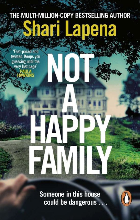 Not a Happy Family: the instant Sunday Times bestseller, from the #1 bestselling author of THE COUPLE NEXT DOOR - Shari Lapena - Bøger - Transworld Publishers Ltd - 9781529177114 - 14. april 2022
