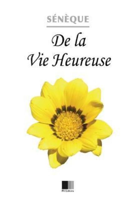 Cover for Seneque · De le Vie Heureuse (Paperback Book) (2016)