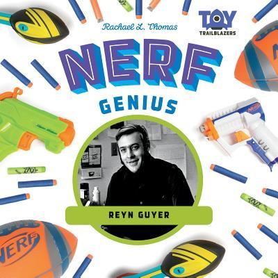 Cover for Rachael L Thomas · Nerf Genius : Reyn Guyer (Hardcover Book) (2018)