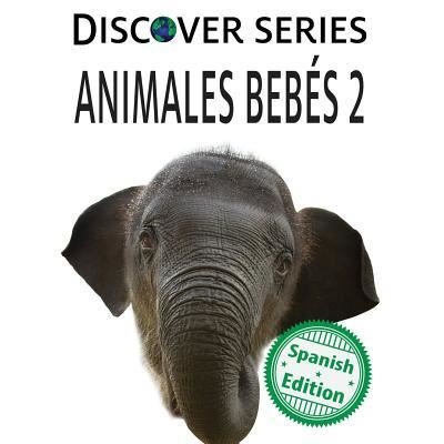 Cover for Xist Publishing · Animales Bebes 2 (Pocketbok) (2017)